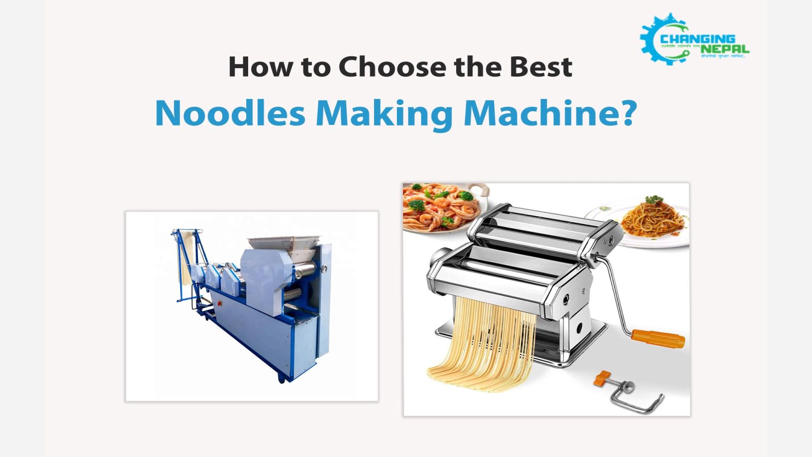 How to Choose The Best Noodles Making Machine for Home Use?
