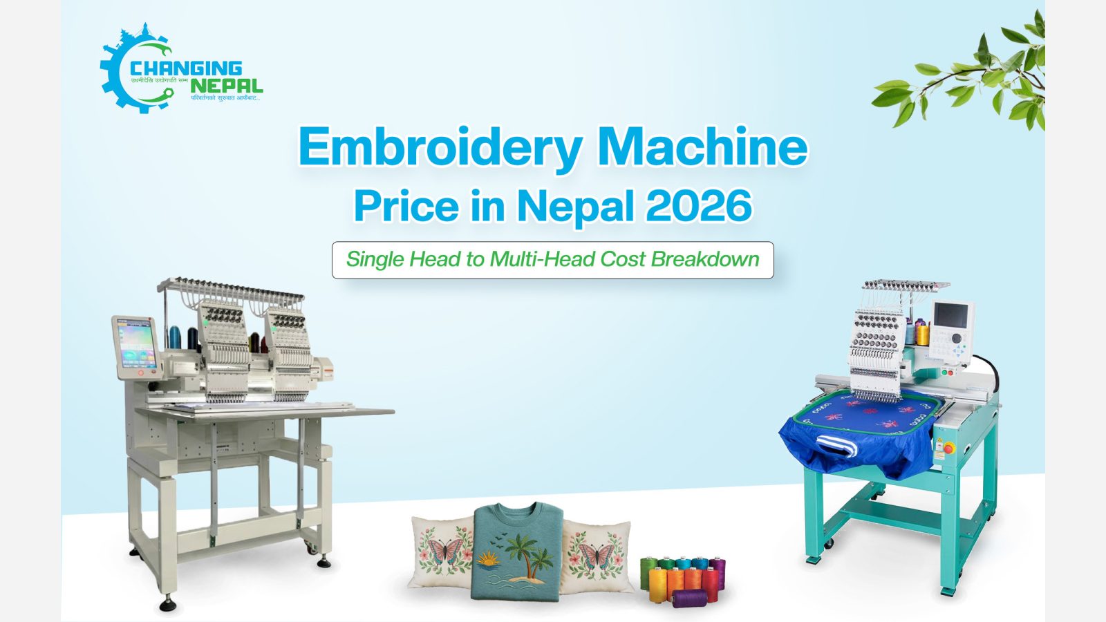 Embroidery Machine Price in Nepal 2026: Single Head to Multi-Head Cost Breakdown