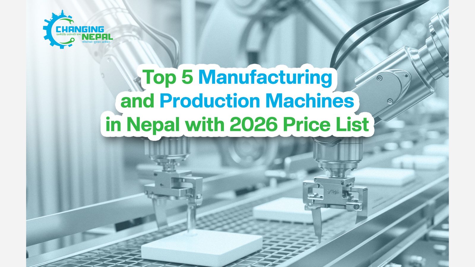 Top 5 Manufacturing and Production Machines in Nepal with 2026 Price List