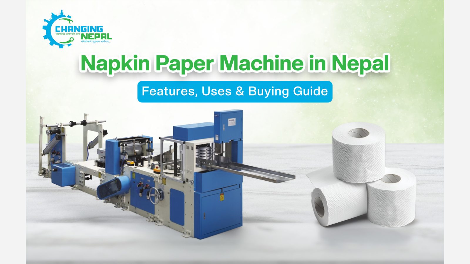 Napkin Paper Machine in Nepal: Features, Uses & Buying Guide